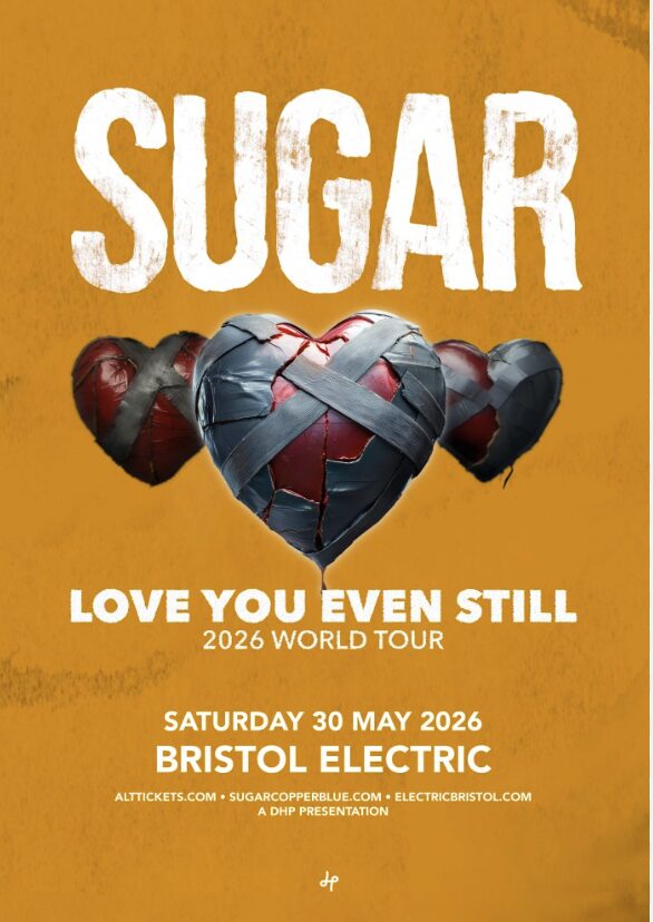 SUGAR performance at Bristol, United Kingdom: Electric Bristol – May 30, 2026