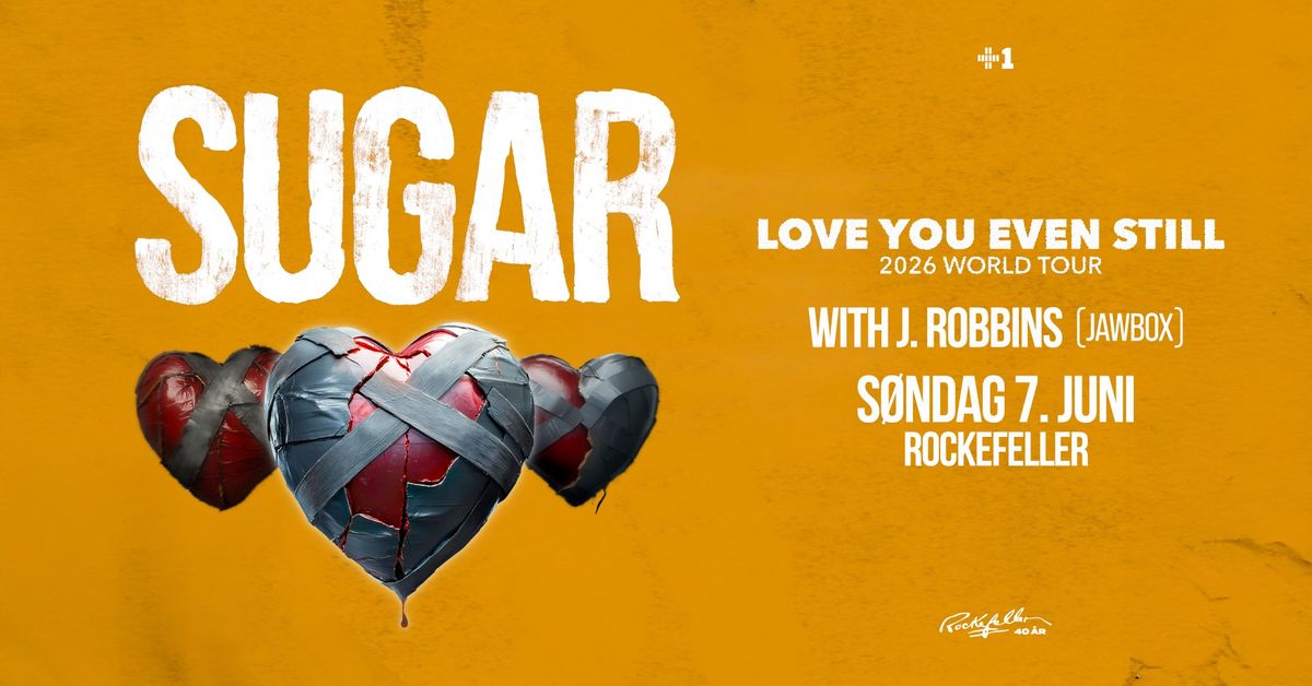 SUGAR - Oslo, Norway: Rockefeller - June 7, 2026